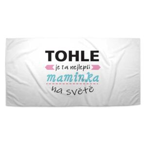 Ručník SABLO - Tohle je ta nejlepší maminka na světě 30x50 cm