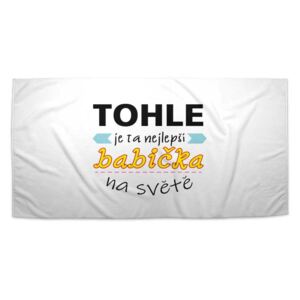 Ručník SABLO - Tohle je ta nejlepší babička na světě 30x50 cm