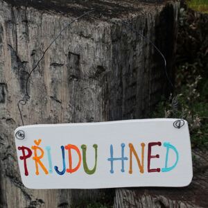 Cedulka duhovka PŘIJDU HNED