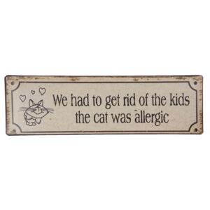 Kovová středně velká cedule s vtipným textem Cat a uměle vytvořeným odřením - 30*9 cm