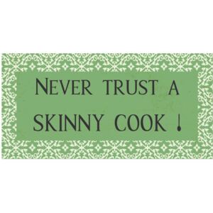 Magnet Never trust a skinny cook!