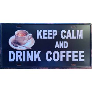 Cedule Keep Calm And Drink Coffee 30,5cm x 15,5cm Plechová cedule