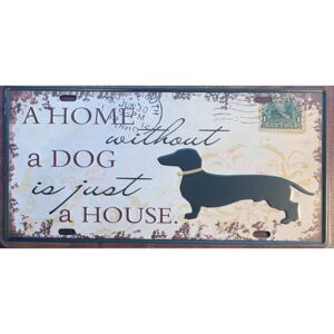 Cedule Dog a House 30,5cm x 15,5cm Plechová cedule