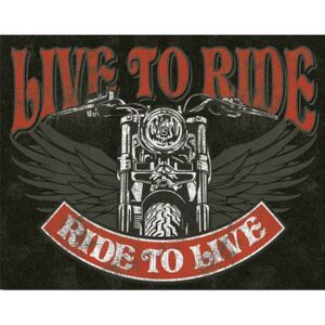 Plechová cedule: Live to Ride, Ride to Live - 30x40 cm