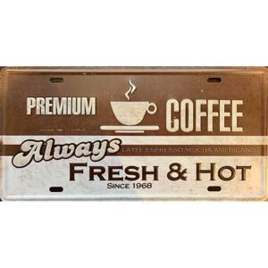 Cedule Premium Coffee Always Fresh & Hot 30,5cm x 15,5cm Plechová cedule