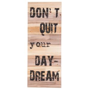 Dřevěná cedule Day - Dream - 30*2*76 cm