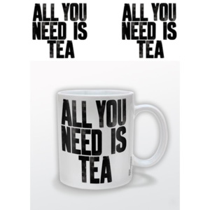 Hrnek All You Need Is Tea