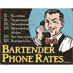 Plechová cedule Bartender's Phone Rates, (40,6 x 31,8 cm)