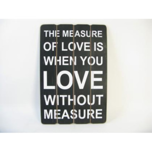 Dřevěná cedule Measure Love 40x1,8x60cm