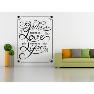 Where Love Life - Samolepka na zeď - 100x75cm