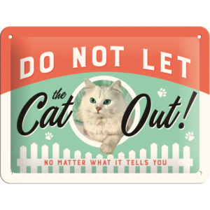 Nostalgic Art Plechová cedule – Do Not Let the Cat Out! 15x20 cm