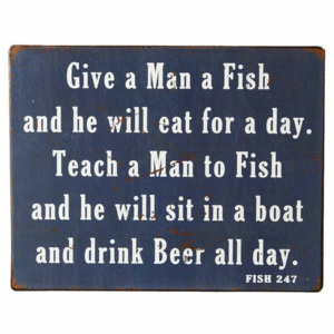 Dekorační nápis Heaven Sends Give a Man a Fish