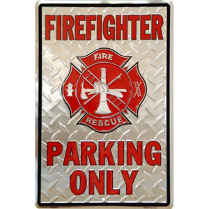 Plechová cedule Firefighter ( Hasiči ) parking only