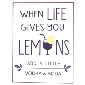 Plechová cedule When life gives you lemons