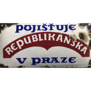 Originální starožitná smaltovaná cedule Pojišťuje republikánská v Praze