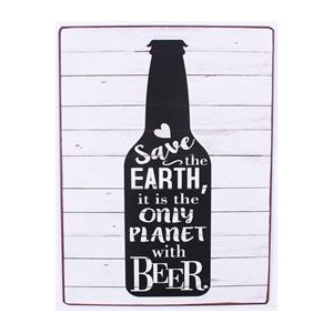 Plechová cedule pivo - Save the earth, it is the only planet with beer