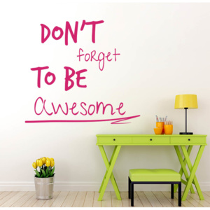 GLIX Don't forget to be awesome - samolepka na zeď Růžová 60x55 cm