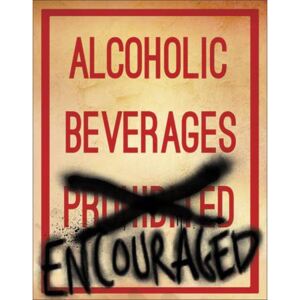 Plechová cedule: Alcoholic Beverages Encouraged - 40x30 cm