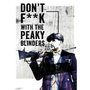 Plakát Peaky Blinders: Don't F**k With (61 x 91,5 cm)