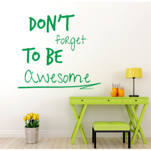 GLIX Don't forget to be awesome - samolepka na zeď Světle zelená 35x30 cm