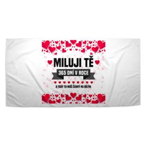 Ručník SABLO - Miluji Tě 365 dní v roce 30x50 cm