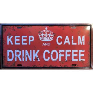 Cedule Keep Calm Drink Coffee 30,5cm x 15,5cm Plechová cedule