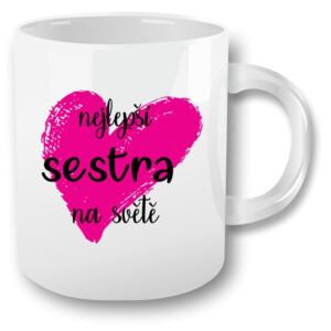 Hrnek - Srdíčko - Nejlepší sestra na světě Bílá 330 ml