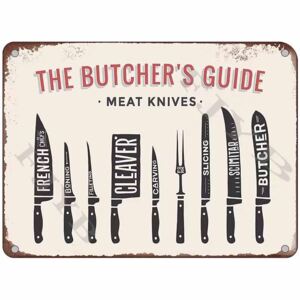 Cedule The Butchers Guide - Meat Knives 40cm x 30cm Plechová cedule