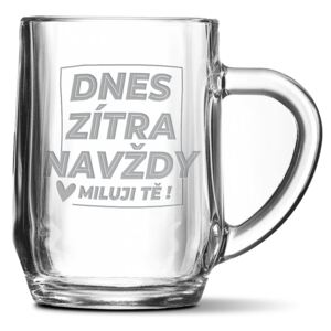 Půllitr SABLIO - Dnes, zítra, navždy 0,5