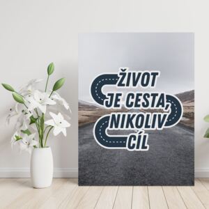 Dárková cedulka SABLIO - Život je cesta, nikoliv cíl 30x40 cm